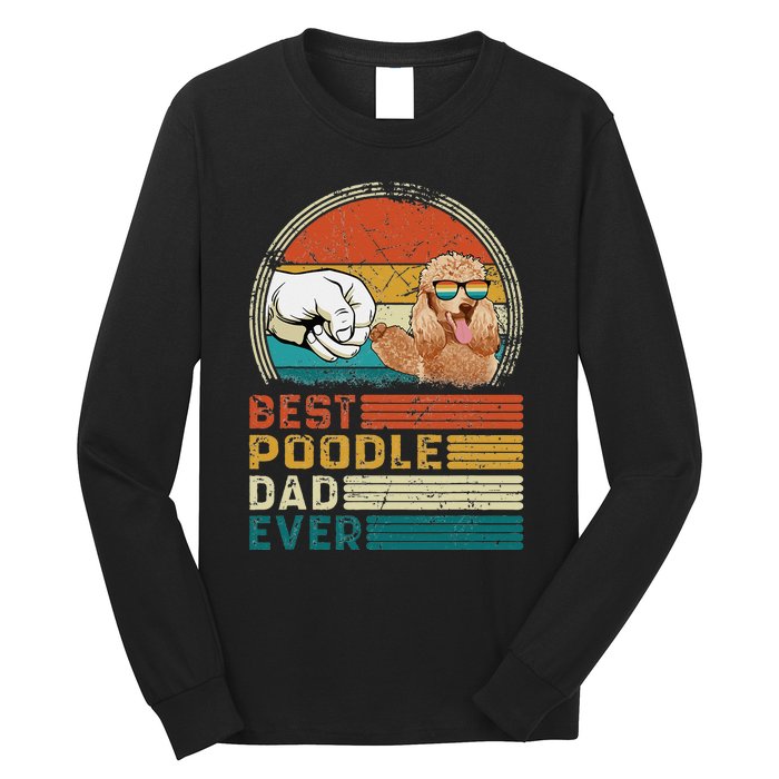 Vintage Best Poodle Dad Ever Funny Puppy Poodle Dog Lover Long Sleeve Shirt