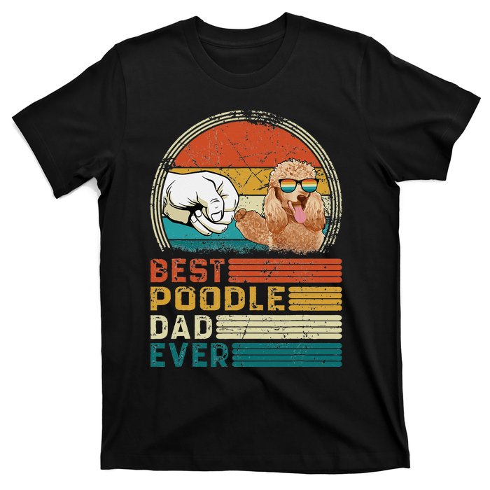 Vintage Best Poodle Dad Ever Funny Puppy Poodle Dog Lover T-Shirt