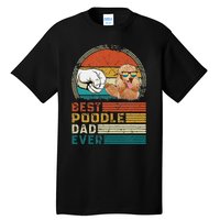 Vintage Best Poodle Dad Ever Funny Puppy Poodle Dog Lover Tall T-Shirt