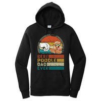 Vintage Best Poodle Dad Ever Funny Puppy Poodle Dog Lover Women's Pullover Hoodie