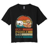 Vintage Best Poodle Dad Ever Funny Puppy Poodle Dog Lover Women's Crop Top Tee