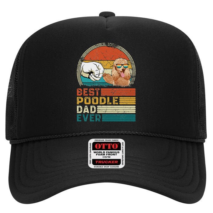 Vintage Best Poodle Dad Ever Funny Puppy Poodle Dog Lover High Crown Mesh Back Trucker Hat