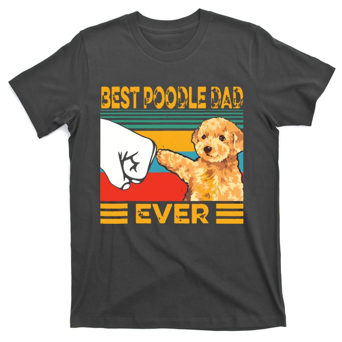 Vintage Best Poodle Dad Ever Dog Lover Tees Fathers Day T-Shirt