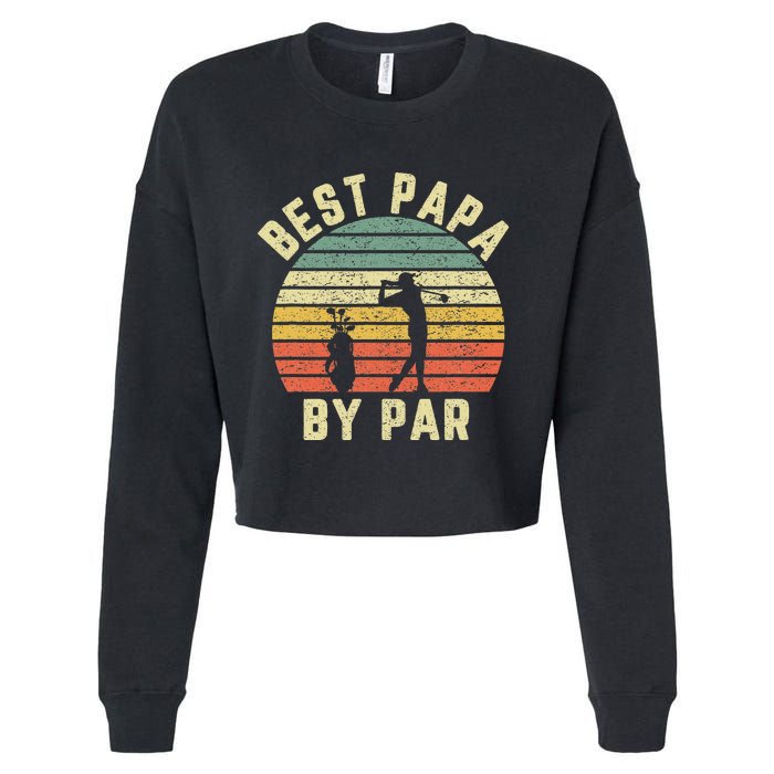 Vintage Best Papa By Par Funny Father's Day Golfing Cropped Pullover Crew