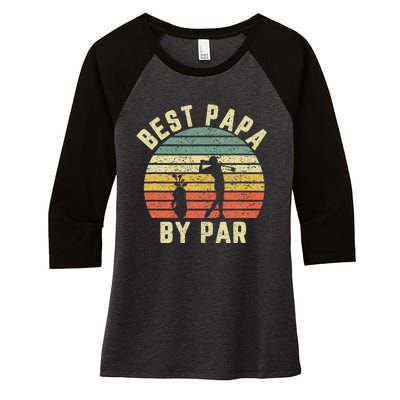 Vintage Best Papa By Par Funny Father's Day Golfing Women's Tri-Blend 3/4-Sleeve Raglan Shirt