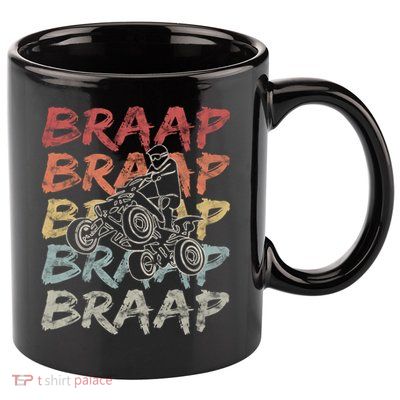 Vintage Braap Quad Biker Gift I Atv Four Wheeler Quad Bike Gift 11oz C Handle Ceramic Mug