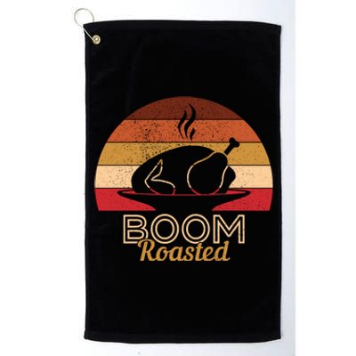 Vintage Boom Roasted Funny Thanksgiving Turkey Cool Gift Platinum Collection Golf Towel