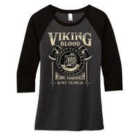 Viking Blood Runs Through My Veins Norse Mythology Women's Tri-Blend 3/4-Sleeve Raglan Shirt