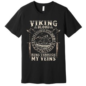 Viking Blood Runs Through My Veins Viking Ship Premium T-Shirt