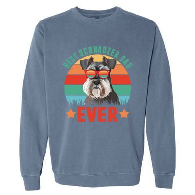 Vintage Best Schnauzer Dad Ever Dog Dad Daddy Fathers Day Meaningful Gift Garment-Dyed Sweatshirt