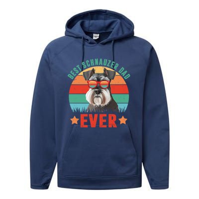 Vintage Best Schnauzer Dad Ever Dog Dad Daddy Fathers Day Meaningful Gift Performance Fleece Hoodie