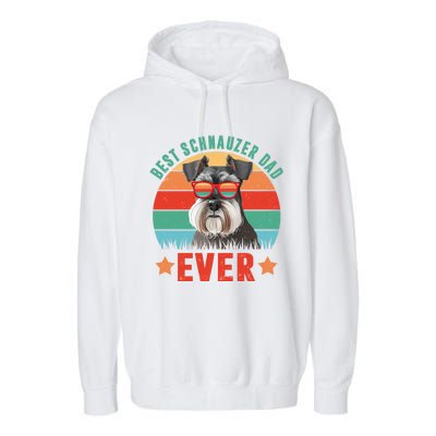 Vintage Best Schnauzer Dad Ever Dog Dad Daddy Fathers Day Meaningful Gift Garment-Dyed Fleece Hoodie