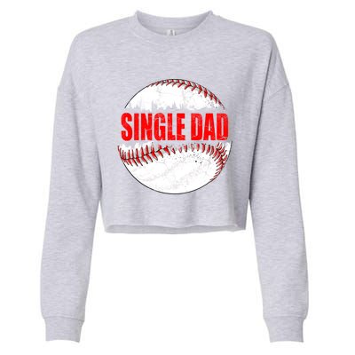 Vintage Baseball Softball Lover Single Dad Fathers Day Funny Gift Cropped Pullover Crew