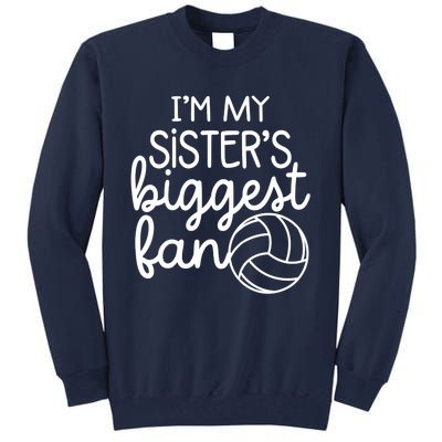 Volleyball Big Sisters Biggest Fan Tall Sweatshirt