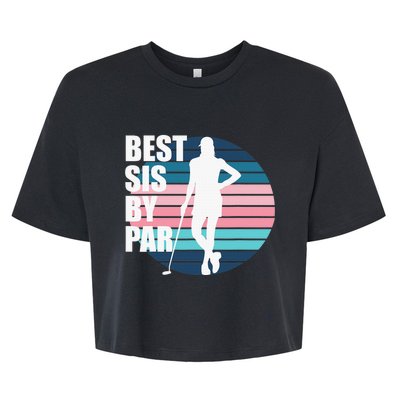 Vintage Best sis by par Funny golf birthday Bella+Canvas Jersey Crop Tee