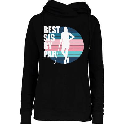 Vintage Best sis by par Funny golf birthday Womens Funnel Neck Pullover Hood