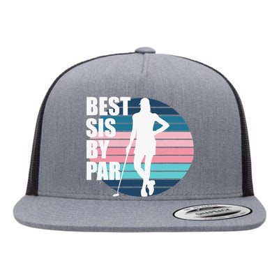 Vintage Best sis by par Funny golf birthday Flat Bill Trucker Hat