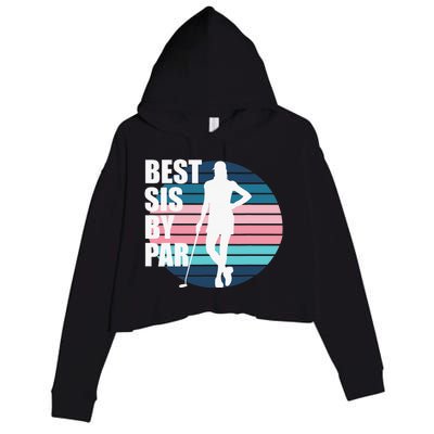 Vintage Best sis by par Funny golf birthday Crop Fleece Hoodie