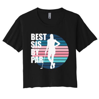 Vintage Best sis by par Funny golf birthday Women's Crop Top Tee