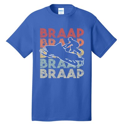 Vintage Braap Snowmobile Gift I Retro Snow Sled Gift Idea Meaningful Gift Tall T-Shirt