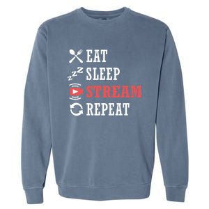 Vlogging Blog Streamer Blogger Eat Sleep Stream Repeat Cool Gift Garment-Dyed Sweatshirt