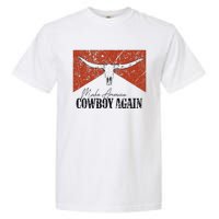 Vintage Bull Skull Makes America A Cowboy Again Country Garment-Dyed Heavyweight T-Shirt