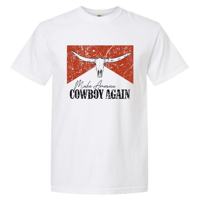 Vintage Bull Skull Makes America A Cowboy Again Country Garment-Dyed Heavyweight T-Shirt