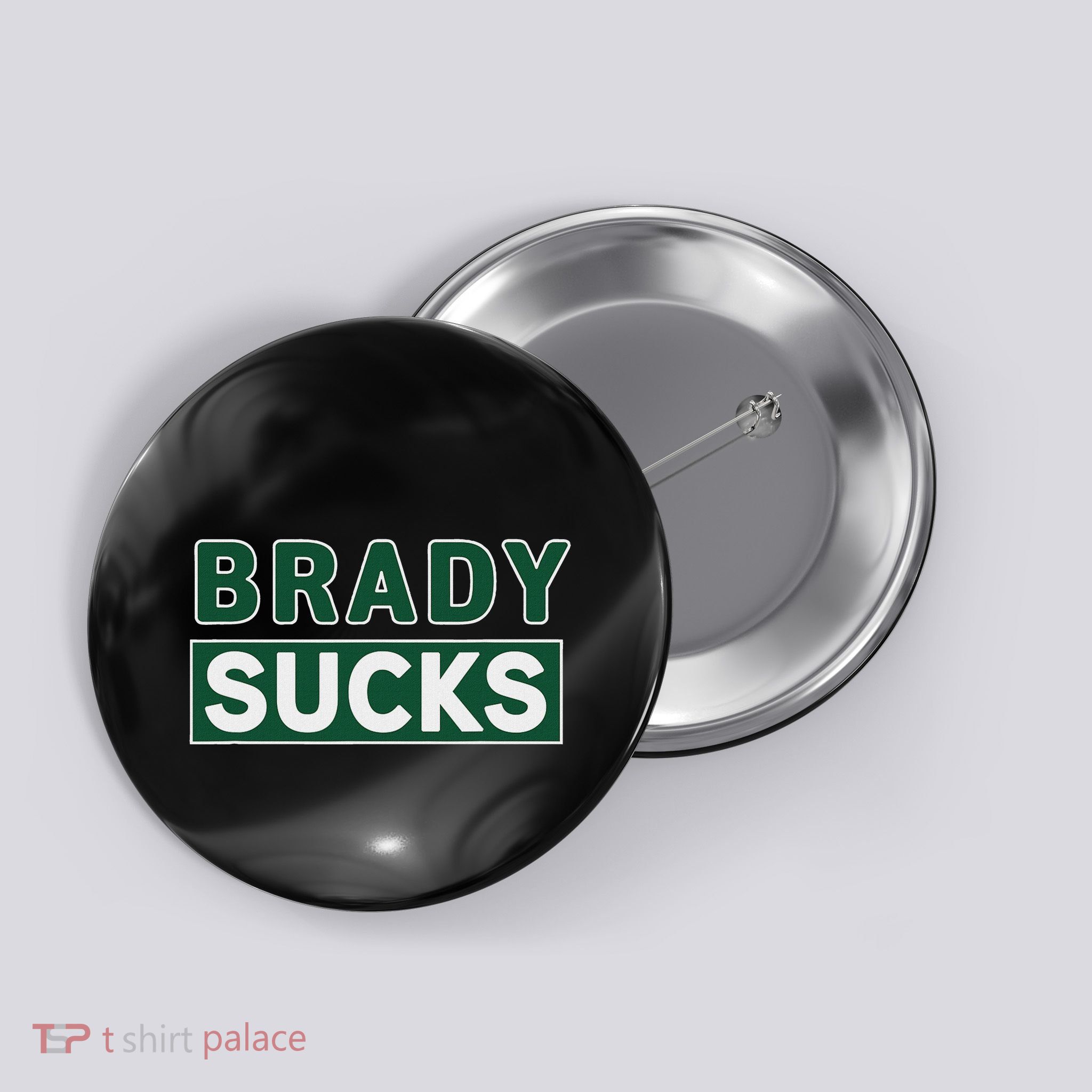 Vintage Brady Sucks Green And White Hate Brady Classic Button