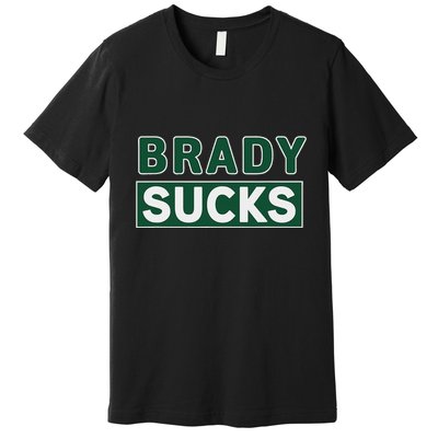 Vintage Brady Sucks Green And White Hate Brady Classic Premium T-Shirt