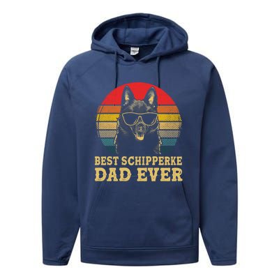 Vintage Best Schipperke Dad Ever Dog Lovers Gift Performance Fleece Hoodie