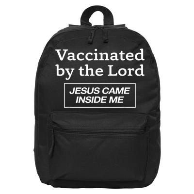 Vaccinated By The Lord Jesus Came Inside Me Faith 16 in Basic Backpack