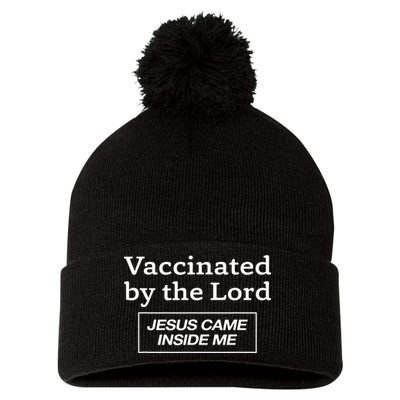 Vaccinated By The Lord Jesus Came Inside Me Faith Pom Pom 12in Knit Beanie