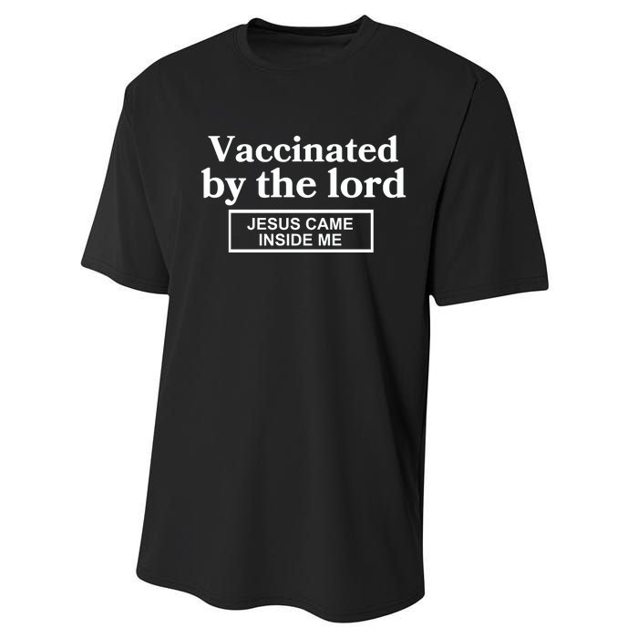 Vaccinated By The Lord Jesus Came Inside Me Performance Sprint T-Shirt