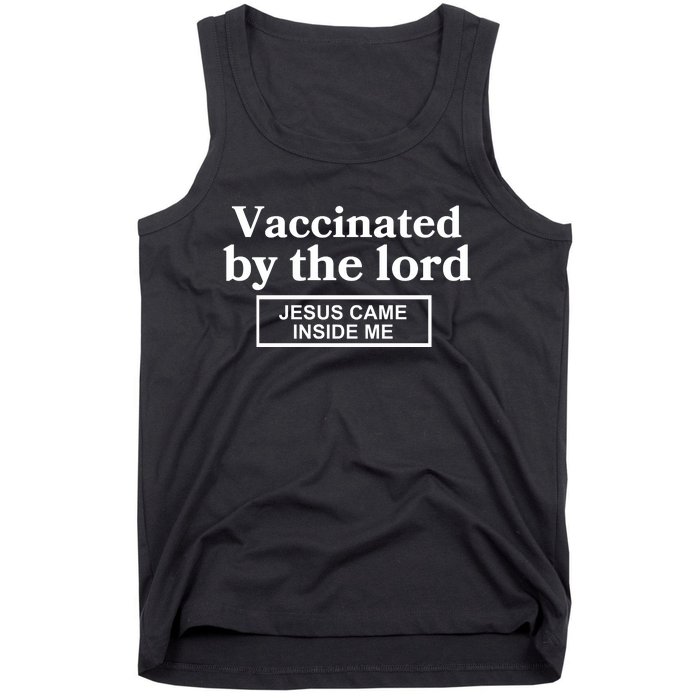 Vaccinated By The Lord Jesus Came Inside Me Tank Top