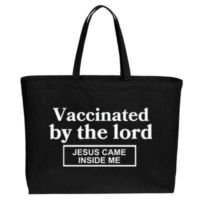 Vaccinated By The Lord Jesus Came Inside Me Cotton Canvas Jumbo Tote