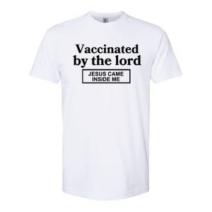 Vaccinated By The Lord Jesus Came Inside Me Softstyle CVC T-Shirt