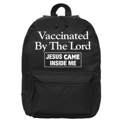 Vaccinated By The Lord Jesus Came Inside Me 16 in Basic Backpack
