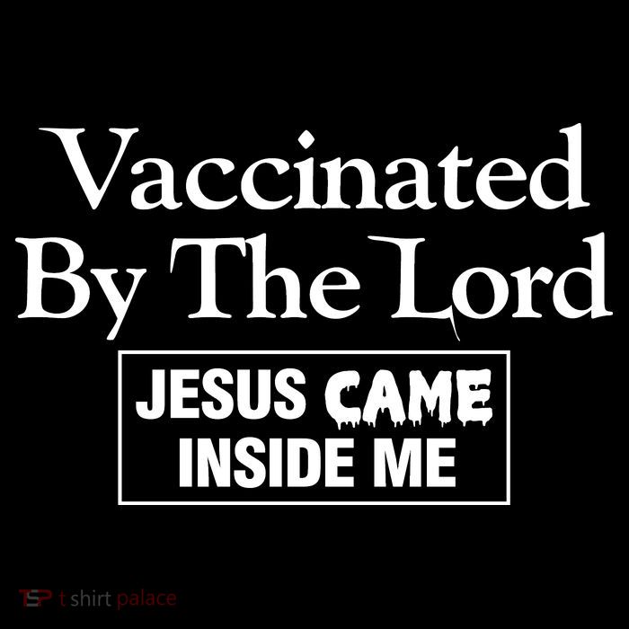 Vaccinated By The Lord Jesus Came Inside Me 16 in Basic Backpack