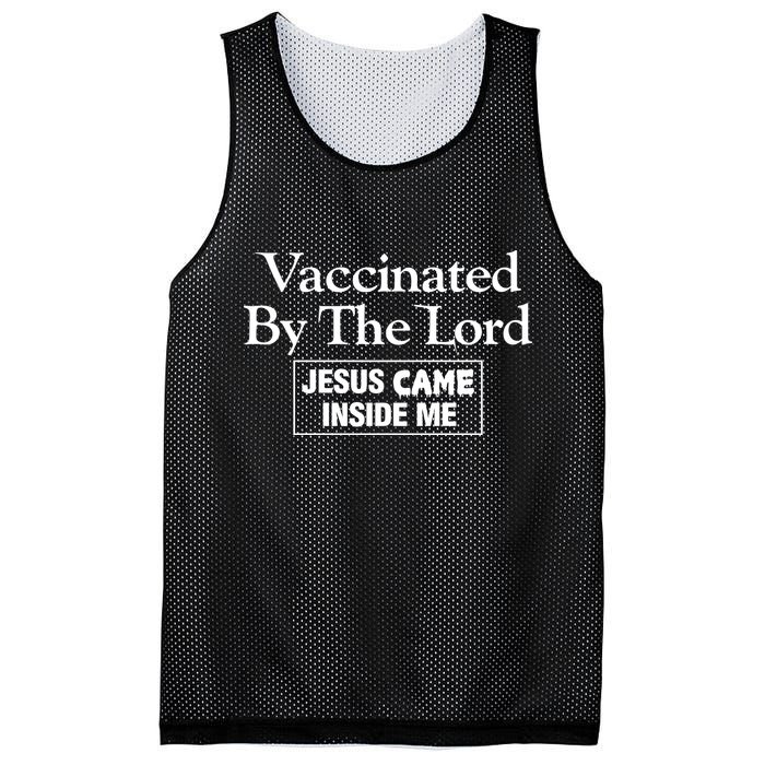 Vaccinated By The Lord Jesus Came Inside Me Mesh Reversible Basketball Jersey Tank