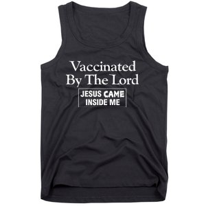 Vaccinated By The Lord Jesus Came Inside Me Tank Top