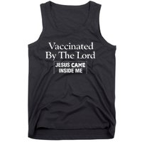 Vaccinated By The Lord Jesus Came Inside Me Tank Top