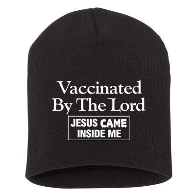 Vaccinated By The Lord Jesus Came Inside Me Short Acrylic Beanie