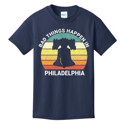 Vintage Bad Things Happen In Philadelphia Funny Philly Kids T-Shirt