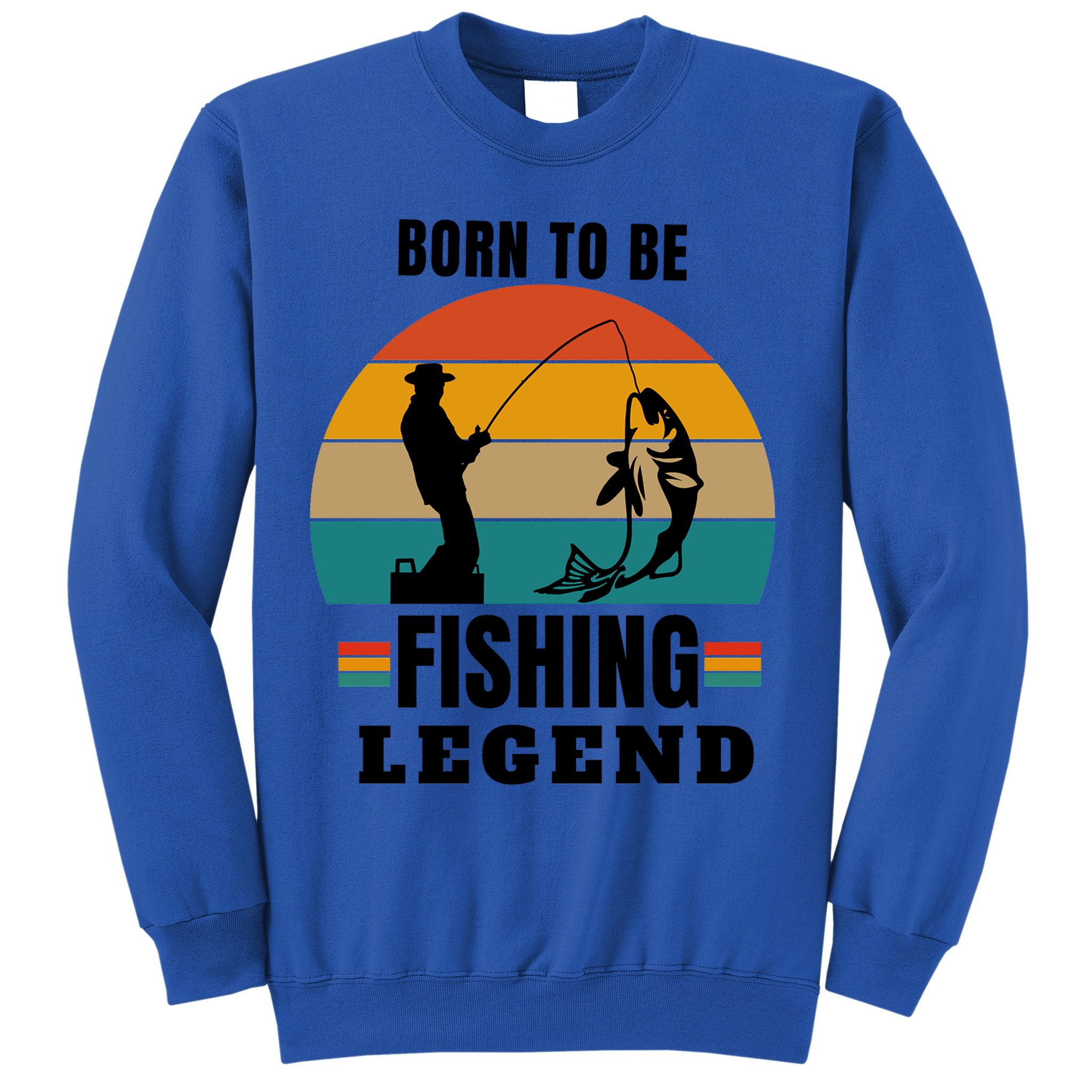 Vintage Born To Be A Fishing Legend Father's Day Gift Sweatshirt