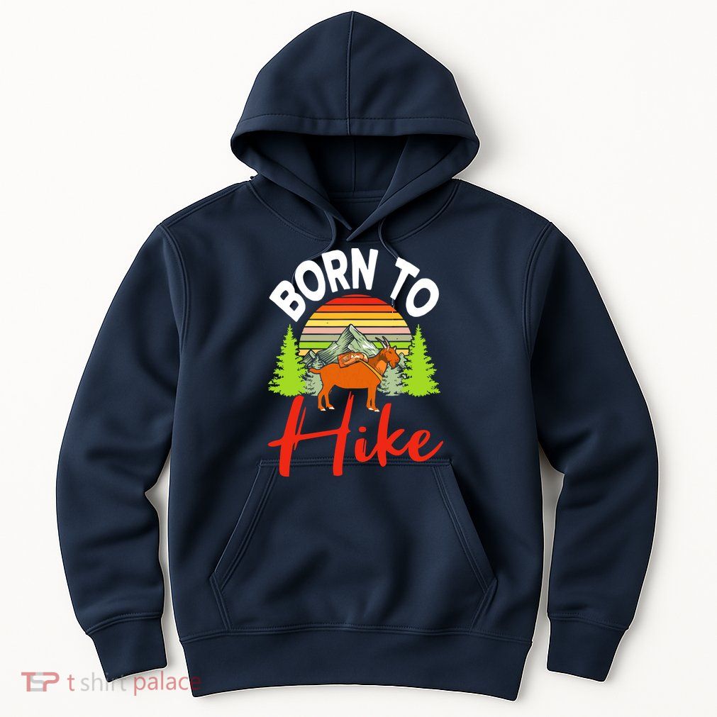 Vintage Born To Hike Funny Mountain Climbing Goat Hiking Hoodie