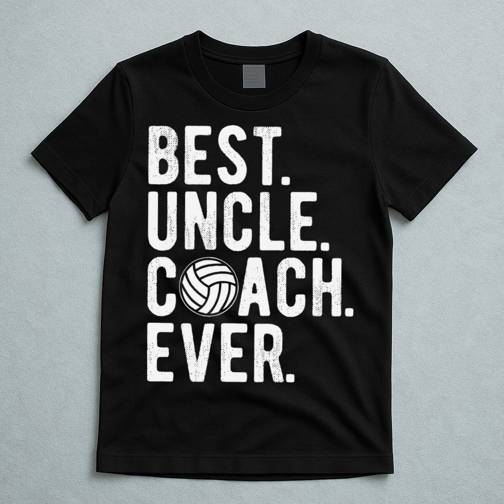 Volleyball Best Uncle Coach Ever Dad Daddy Father's Day T-Shirt
