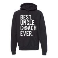 Volleyball Best Uncle Coach Ever Dad Daddy Father's Day Premium Hoodie