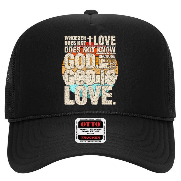 Vintage Bible Verse 1 John 4 8 God Is Love High Crown Mesh Back Trucker Hat