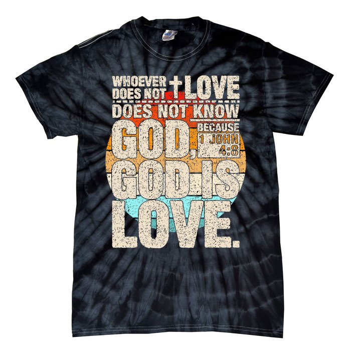 Vintage Bible Verse 1 John 4 8 God Is Love Tie-Dye T-Shirt