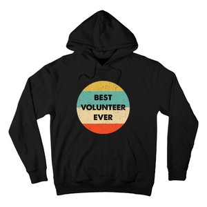 Volunteer | Best Volunteer Ever Hoodie